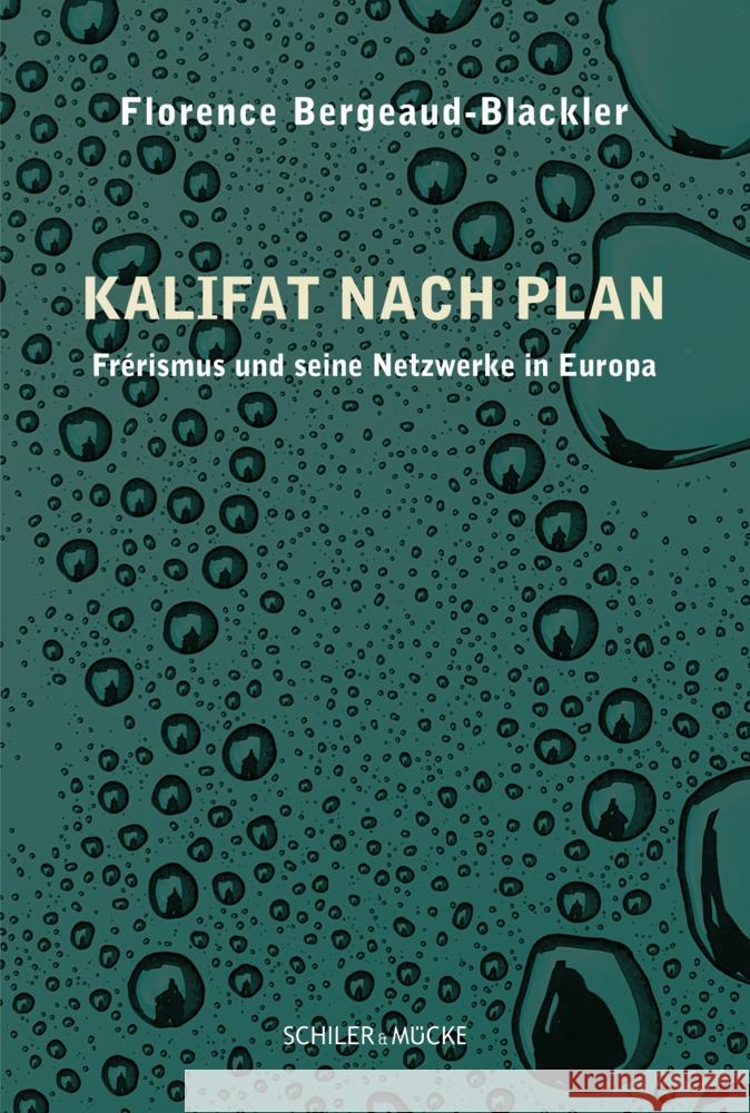 Kalifat nach Plan Bergeaud-Blackler, Florence 9783899304657 Schiler & Mücke Verlag