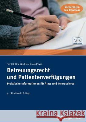 Betreuungsrecht Und Patientenverfügungen: Praktische Informationen Für Ärzte Und Interessierte Bühler, Ernst 9783899352948 Urban & Vogel