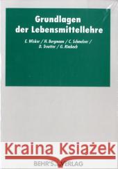 Grundlagen der Lebensmittellehre Wisker, Elisabeth Bergmann, Hans Schmelzer, Constance 9783899472608 Behr