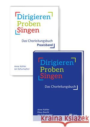 Dirigieren - Proben - Singen. Das Chorleitungsbuch, 2 Teile Kohler, Anne Kohler, Brecht, Klaus, Schumacher, Jan 9783899484618