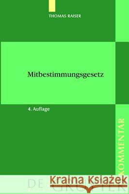 Mitbestimmungsgesetz Thomas Raiser 9783899490008