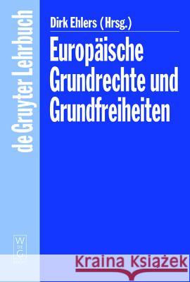 Europäische Grundrechte und Grundfreiheiten Ehlers, Dirk 9783899490084 de Gruyter