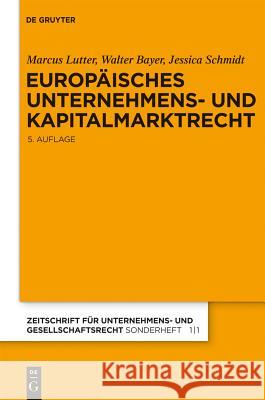 Europäisches Unternehmens- Und Kapitalmarktrecht: Grundlagen, Stand Und Entwicklung Nebst Texten Und Materialien Lutter, Marcus 9783899490565 Walter de Gruyter