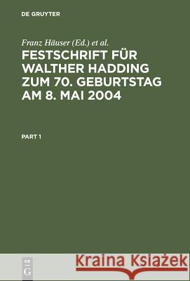 Festschrift Für Walther Hadding Zum 70. Geburtstag Am 8. Mai 2004 Häuser, Franz 9783899491418 De Gruyter