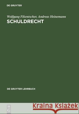 Schuldrecht Wolfgang Fikentscher Andreas Heinemann 9783899491487