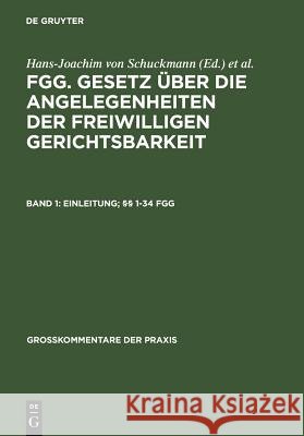 Einleitung; §§ 1-34 FGG Lothar Briesemeister, Renate König, Peter-Hendrik Müther, Hans-Joachim von Schuckmann, Hartmut Wick 9783899491531