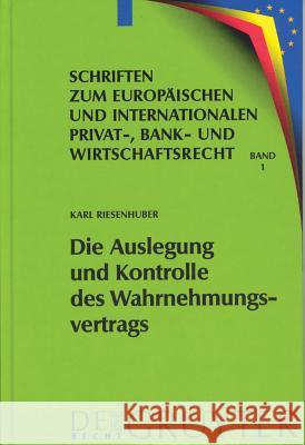 Die Auslegung und Kontrolle des Wahrnehmungsvertrags Karl Riesenhuber 9783899491838