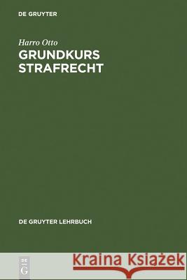 Grundkurs Strafrecht: Die einzelnen Delikte Harro Otto 9783899492286 De Gruyter