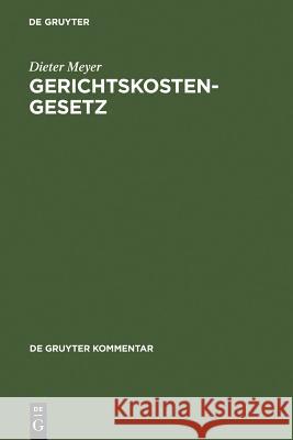 Gerichtskostengesetz (GKG) : Kommentar Dieter Meyer 9783899492507 Walter de Gruyter