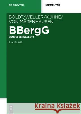 BBergG Bundesberggesetz, Kommentar  9783899492552 De Gruyter