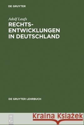 Rechtsentwicklungen in Deutschland Adolf Laufs 9783899493016 Walter de Gruyter