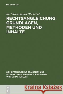 Rechtsangleichung: Grundlagen, Methoden und Inhalte: Deutsch-Japanische Perspektiven Karl Riesenhuber, Kanako Takayama 9783899493337 De Gruyter