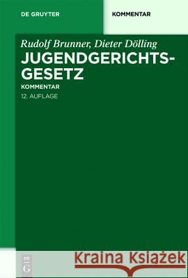 Jugendgerichtsgesetz Rudolf Brunner, Dieter Dölling 9783899494235 de Gruyter