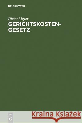 Gerichtskostengesetz (GKG) : Kommentar Dieter Meyer 9783899494433 Walter de Gruyter