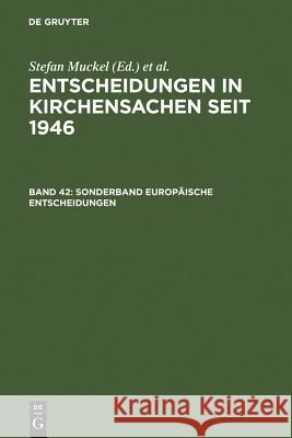 Sonderband Europäische Entscheidungen : Europäische Kommission für Menschenrechte. Europäischer Gerichtshof für Menschenrechte. Europäischer Gerichtshof. 1965-2001  9783899494440 Walter de Gruyter