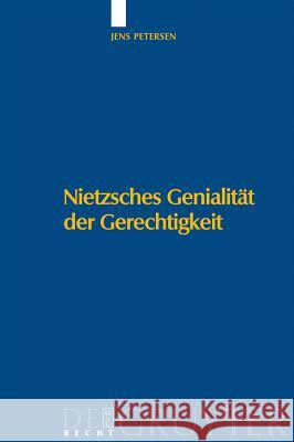 Nietzsches Genialität Der Gerechtigkeit Petersen, Jens 9783899494730