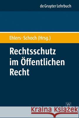 Rechtsschutz im Öffentlichen Recht Ehlers, Dirk 9783899494976 de Gruyter-Recht