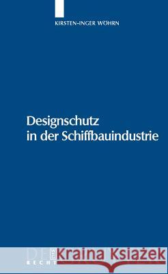 Designschutz in der Schiffbauindustrie Wöhrn, Kirsten-Inger 9783899495430