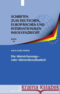 Die Mietsicherungs- oder Mieterdienstbarkeit Hans-Gerd Böker 9783899495577 de Gruyter