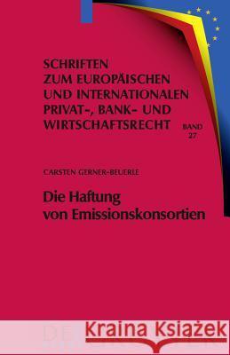 Die Haftung von Emissionskonsortien Carsten Gerner-Beuerle 9783899496000 de Gruyter
