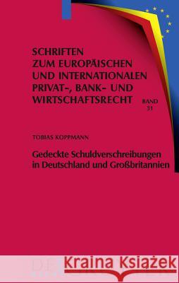 Gedeckte Schuldverschreibungen in Deutschland und Großbritannien Koppmann, Tobias 9783899496499 de Gruyter-Recht