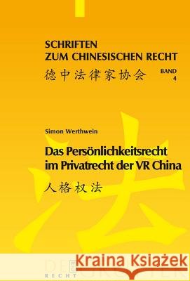Das Persönlichkeitsrecht im Privatrecht der VR China Werthwein, Simon 9783899497045 de Gruyter-Recht