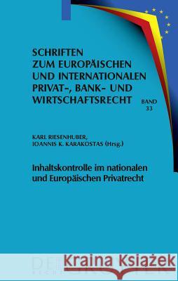 Inhaltskontrolle im nationalen und Europäischen Privatrecht Riesenhuber, Karl 9783899497458