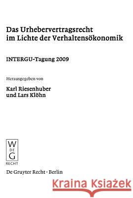 Das Urhebervertragsrecht im Lichte der Verhaltensökonomik Riesenhuber, Karl 9783899497601