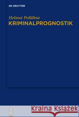 Kriminalprognostik Pollähne, Helmut 9783899497694 Walter de Gruyter