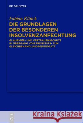Die Grundlagen der besonderen Insolvenzanfechtung Klinck, Fabian 9783899498035 Walter de Gruyter