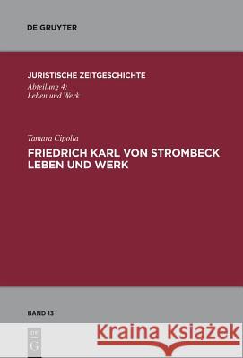 Friedrich Karl von Strombeck Leben und Werk Cipolla, Tamara 9783899498356