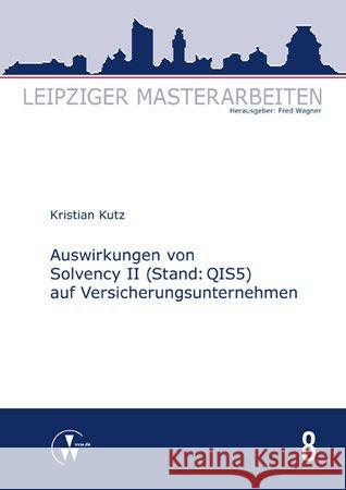 Auswirkungen von Solvency II (Stand: QIS5) auf Versicherungsunternehmen Kutz, Kristian 9783899526301 VVW GmbH