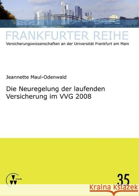 Die Neuregelung der laufenden Versicherung im VVG 2008 Maul-Odenwald, Jeannette 9783899529630 VVW GmbH