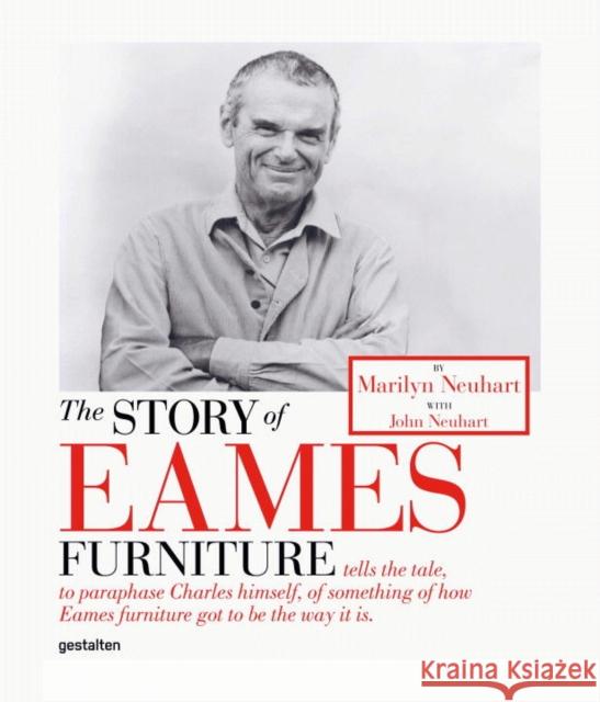 The Story of Eames Furniture Neuhart, John 9783899552300 Die Gestalten Verlag