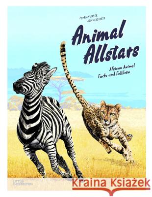 Animal Allstars: African Animals Facts and Folklore Klepeis, Alicia 9783899557824 Little Gestalten