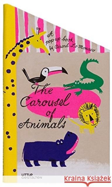 The Carousel of Animals Gerard Lo Monaco 9783899558012 Little Gestalten