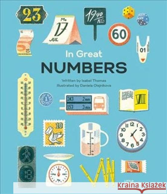 In Great Numbers: How Numbers Shape the World We Live in Raphael Honigstein 9783899558203 Little Gestalten