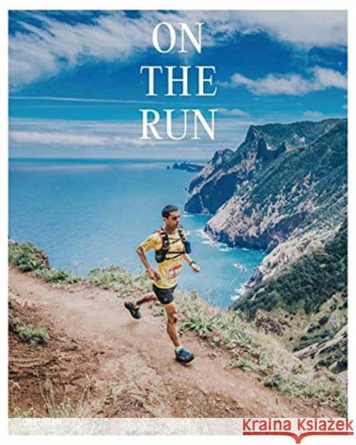 On the Run: Running Across the Globe  9783899558647 Die Gestalten Verlag