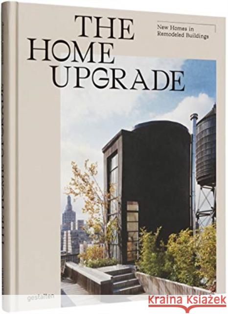 The Home Upgrade Gestalten 9783899559798 Gestalten