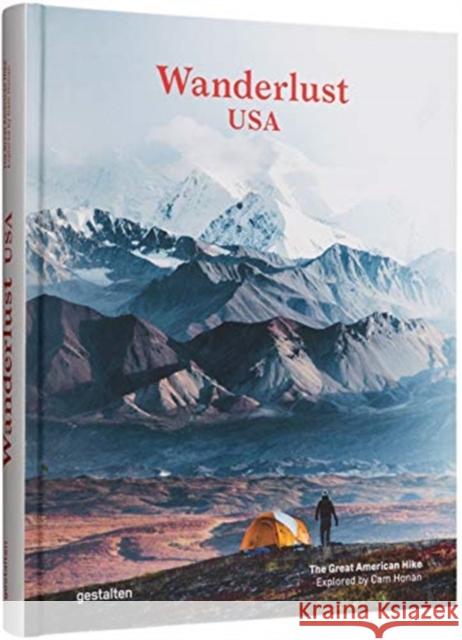 Wanderlust USA: The Great American Hike  9783899559859 Die Gestalten Verlag