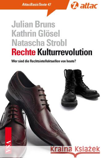 Rechte Kulturrevolution : Wer sind die Rechtsintellektuellen von heute? Bruns, Julia; Glösel, Kathrin; Strobl, Natascha 9783899656398 VSA