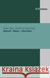 Weisheit - Wissen - Information Karen Gloy 9783899712537 V&r Unipress