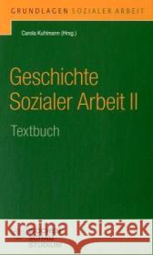 Geschichte Sozialer Arbeit. Tl.2 : Textbuch Kuhlmann, Carola   9783899743920