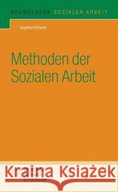 Methoden der Sozialen Arbeit Ehrhardt, Angelika   9783899744767 Wochenschau-Verlag