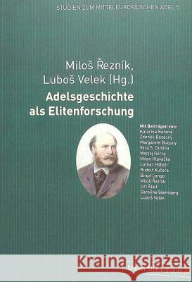 Adelsgeschichte ALS Elitenforschung Rezník, Milos 9783899750911