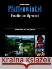 Pfaffenwinkel : Paradies am Alpenrand Fügener, Katrin Gerard, Ralf  9783899775044 Gmeiner