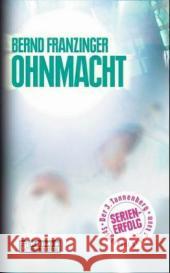 Ohnmacht : Tannenbergs dritter Fall Franzinger, Bernd   9783899776195
