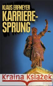 Karrieresprung : Kriminalroman Erfmeyer, Klaus   9783899776706 Gmeiner