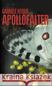 Apollofalter : Kriminalroman Keiser, Gabriele   9783899776874 Gmeiner