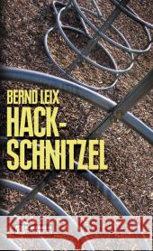 Hackschnitzel : Oskar Lindts dritter Fall Leix, Bernd   9783899776942 Gmeiner